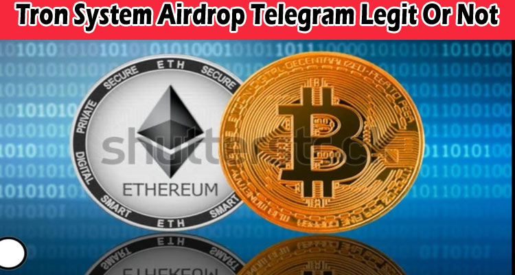 Tron System Airdrop Telegram Legit Or Not {Oct} Check!