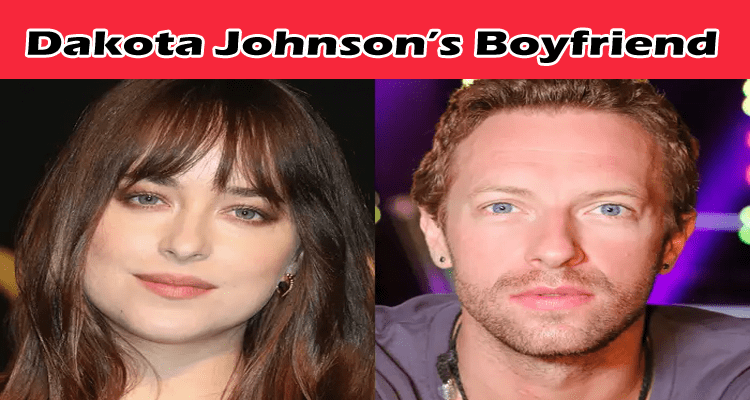 Dakota Johnson’s Boyfriend (Dec 2022) Who Is Dakota Johnson Dating?